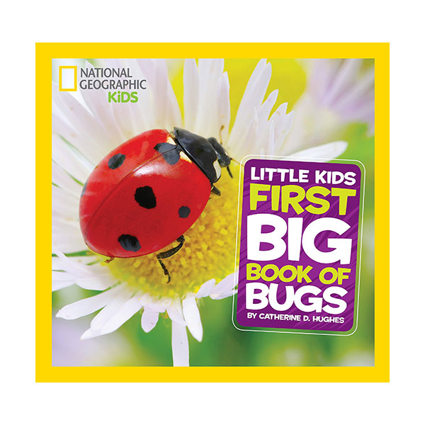 National Geographic Little Kids First Big Book of Bugs