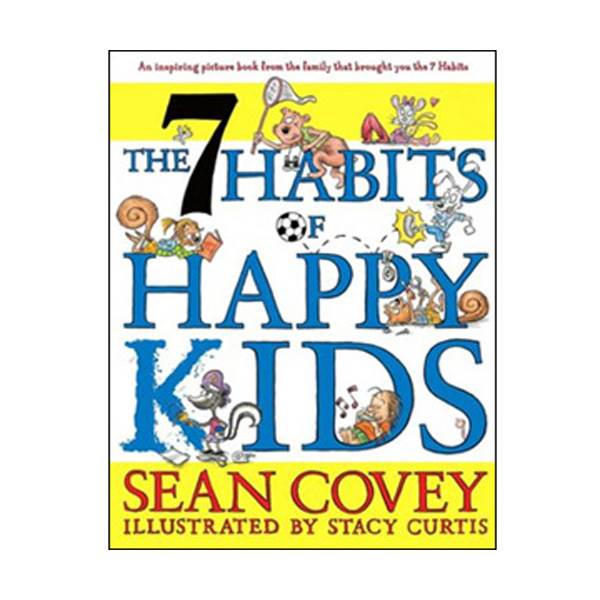 The 7 Habits of Happy Kids