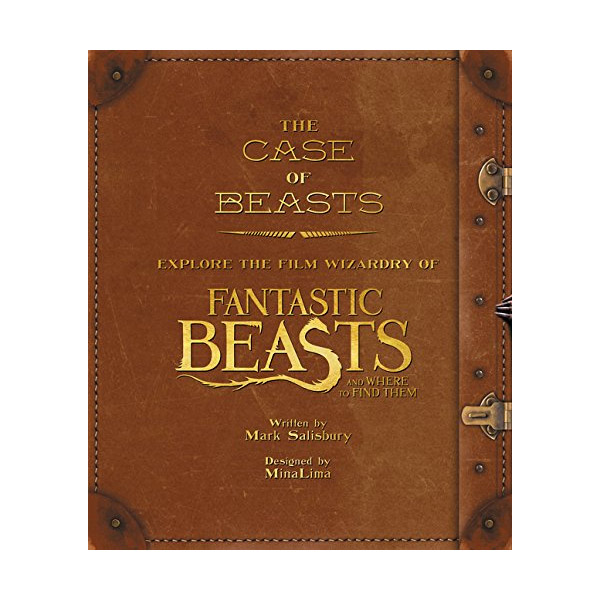The Case of Beasts : Explore the Film Wizardry of Fantastic Beasts and Where to Find Them
