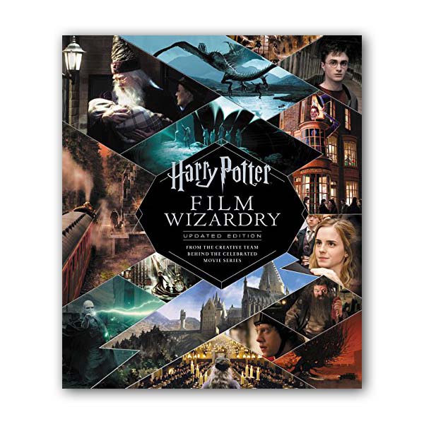 Harry Potter Film Wizardry : From the Creative Team Behind the Celebrated Movie Series (Hardcover, 개정판)