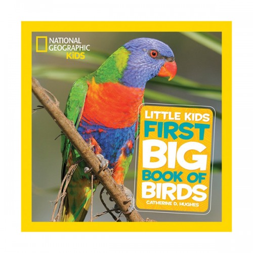 National Geographic Little Kids First Big Book of Birds