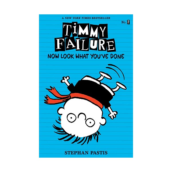 Timmy Failure #02 : Now Look What You've Done