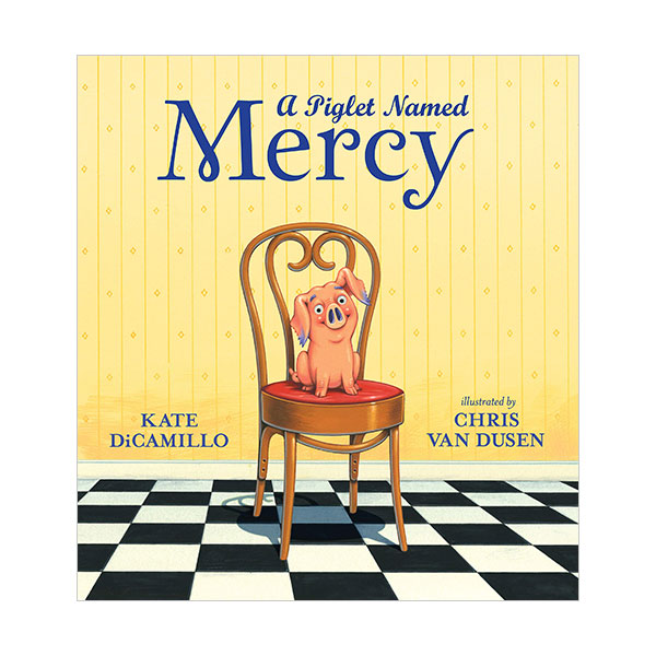 Mercy Watson : A Piglet Named Mercy