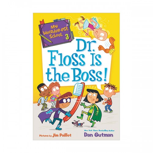 My Weirder-est School #03 : Dr. Floss Is the Boss! (Paperback)
