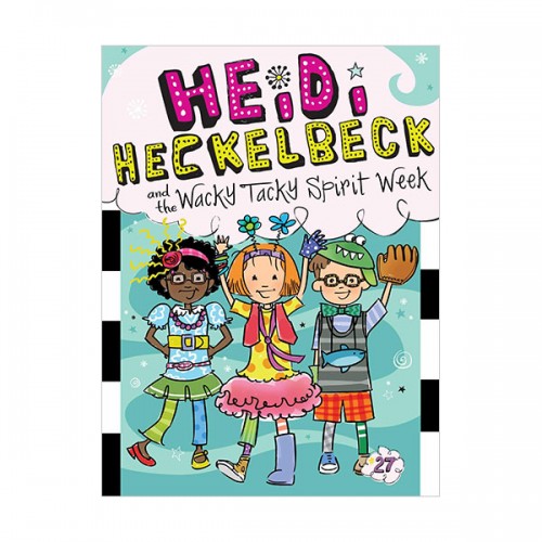 하이디 헤클백 #27 : Heidi Heckelbeck and the Wacky Tacky Spirit Week (Paperback)