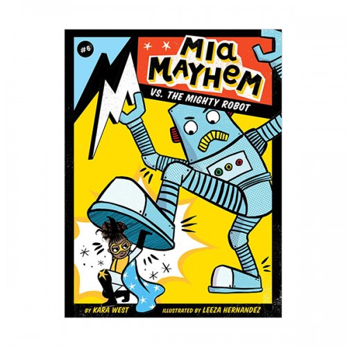 The Mia Mayhem #06 : Mia Mayhem vs. the Mighty Robot (Paperback, Ǯ÷)