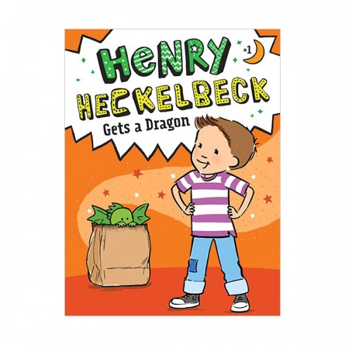 헨리 헤클백 #01 : Henry Heckelbeck Gets a Dragon (Paperback)