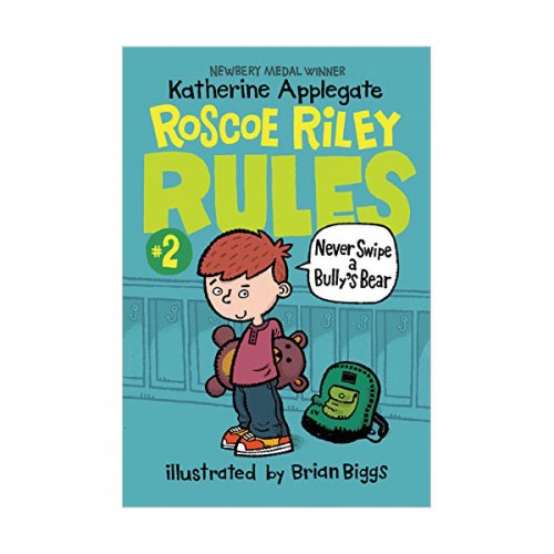 Roscoe Riley Rules #02 : Never Swipe a Bully's Bear