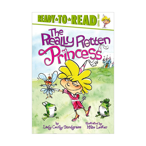 Ready to Read 2 : The Really Rotten Princess (Paperback)