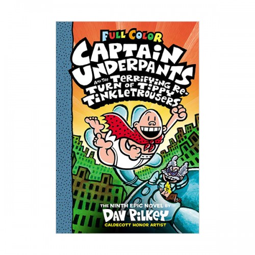 빤스맨(컬러판) #09 : Captain Underpants and the Terrifying Return of Tippy Tinkletrousers (Hardcover)