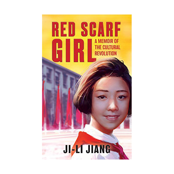 Red Scarf Girl : A Memoir of the Cultural Revolution (Paperback)