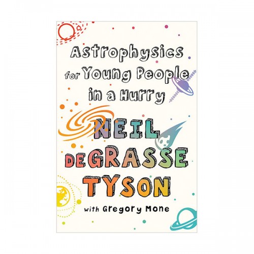 Astrophysics for Young People in a Hurry