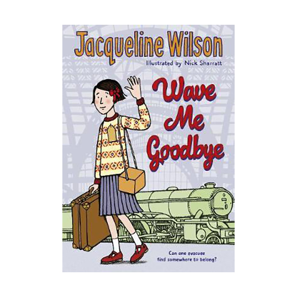Jacqueline Wilson : Wave Me Goodbye (Paperback, 영국판)