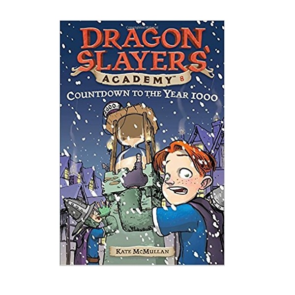 Dragon Slayers' Academy #08 : Countdown to the Year 1000