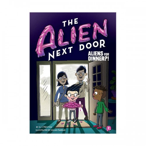 The Alien Next Door #02 : Aliens for Dinner?!