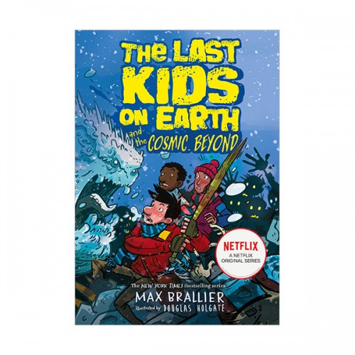 [넷플릭스] The Last Kids on Earth #04 : The Last Kids on Earth and the Cosmic Beyond (Paperback, 영국판)