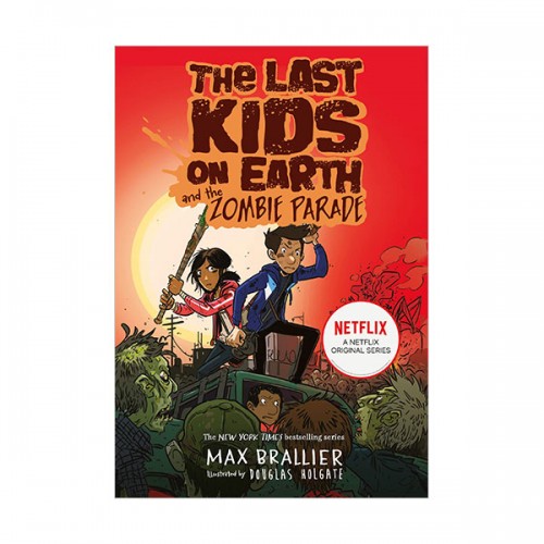 The Last Kids on Earth #02 : The Last Kids on Earth and the Zombie Parade [ø]