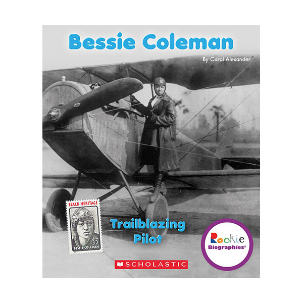 Rookie Biographies : Bessie Coleman : Trailblazing Pilot : 베시 콜먼 (Paperback)
