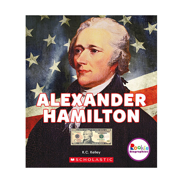 Rookie Biographies : Alexander Hamilton: American Hero : ˷ ع