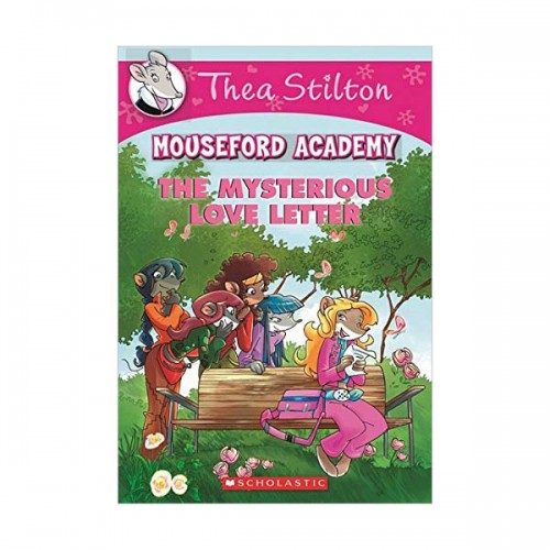 Geronimo : Thea Stilton Mouseford Academy #09 : The Mysterious Love Letter (Paperback)