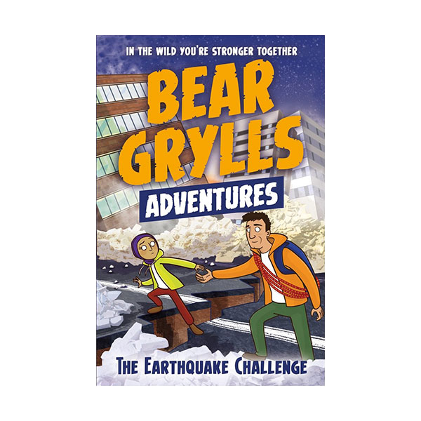 A Bear Grylls Adventure #06 : The Earthquake Challenge (Paperback, 영국판)