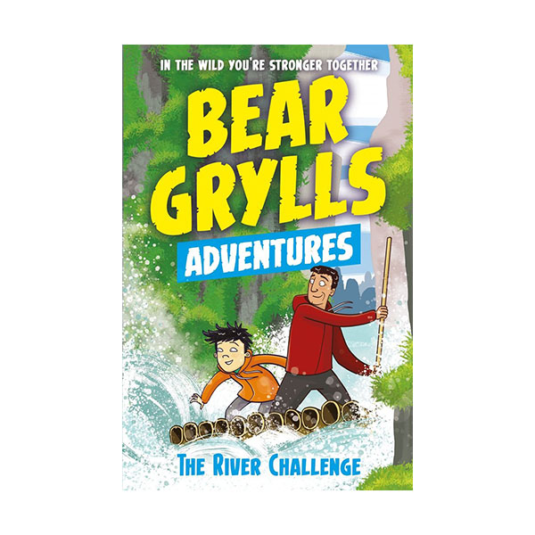 A Bear Grylls Adventure #05 : The River Challenge (Paperback, 영국판)