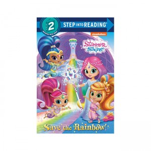 Step Into Reading 2ܰ : Shimmer and Shine : Save the Rainbow!
