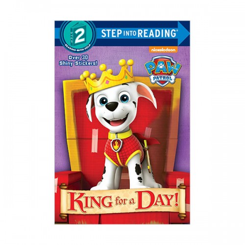 Step Into Reading 2 : PAW Patrol : King for a Day!