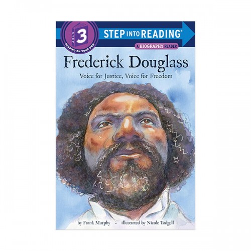Step Into Reading 3ܰ : A Biography Reader : Frederick Douglass : Voice for Justice, Voice for Freedom