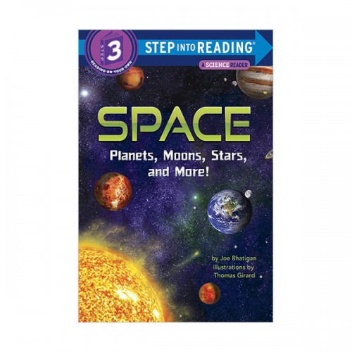 Step Into Reading 3ܰ : A Science Reader : Space : Planets, Moons, Stars, and More!