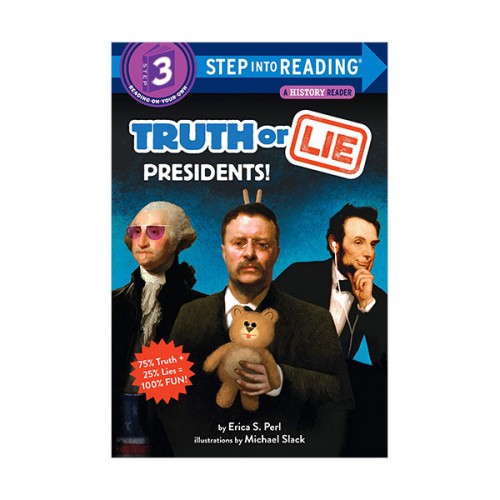 Step Into Reading 3ܰ : A History Reader : Truth or Lie : Presidents!