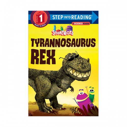 Step Into Reading Step 1 : StoryBots : Tyrannosaurus Rex