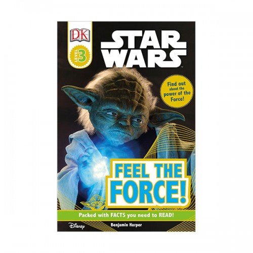 DK Readers 3 : Star Wars : Feel the Force! (Paperback)