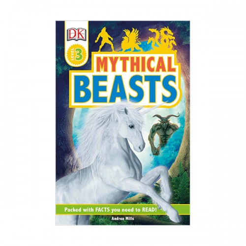 DK Readers 3 : Mythical Beasts