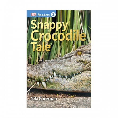 DK Readers 3 : Snappy Crocodile Tale
