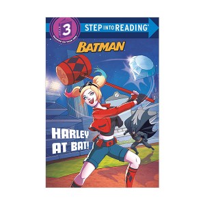 Step Into Reading 3 : DC Super Heroes : Batman : Harley at Bat!