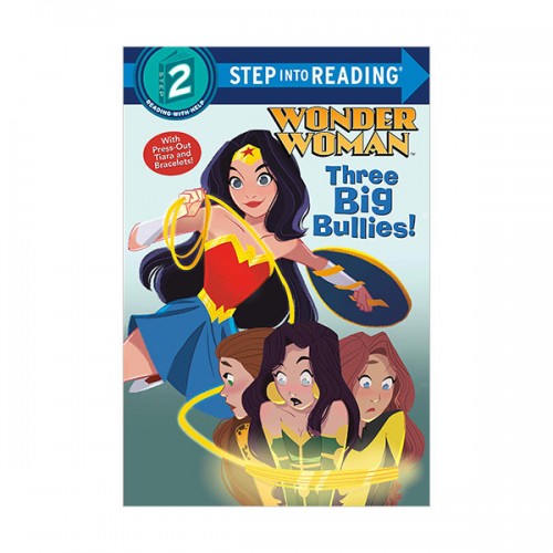 Step Into Reading 2 : DC Super Heroes : Wonder Woman : Three Big Bullies!