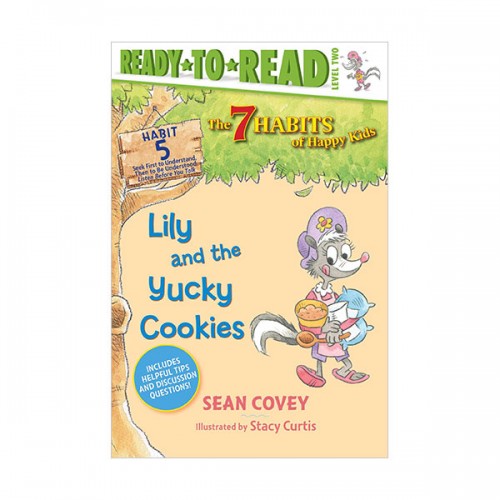 Ready to read 2 : The 7 Habits of Happy Kids : Lily and the Yucky Cookies (Paperback)