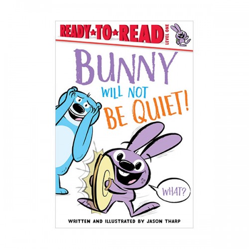 Ready to read 1 : Bunny Will Not Be Quiet!