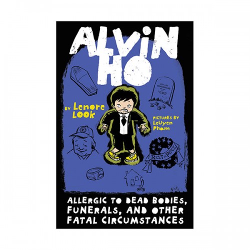 Alvin Ho #04 : Allergic to Dead Bodies, Funerals, and Other Fatal Circumstances (Paperback)