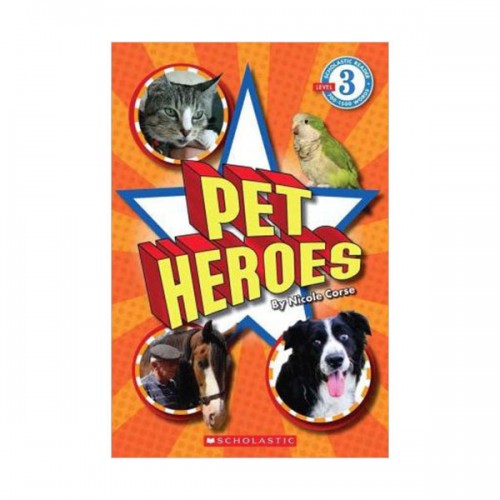 Scholastic Reader Level 3 : Pet Heroes (Paperback)