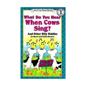 I Can Read 1 : What Do You Hear When Cows Sing? : And Other Silly Riddles
