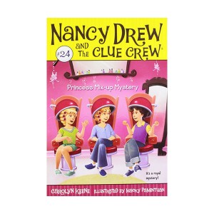 Nancy Drew and the Clue Crew #24 : Princess Mix-up Mystery (Paperback)