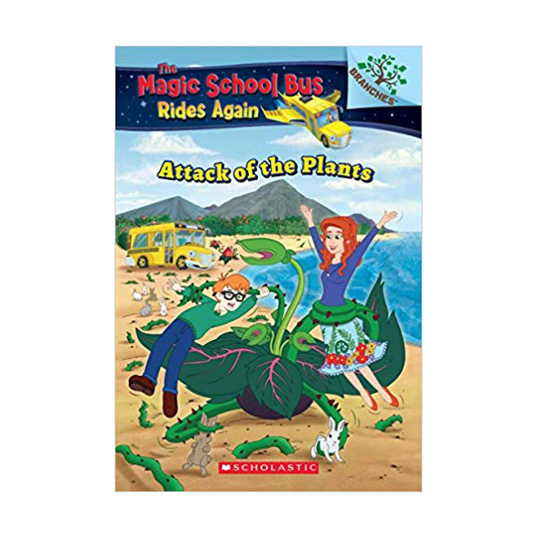   The Magic School Bus Rides Again #05 : The Attack of the Plants : A Branches Book [귣ġ][ø]