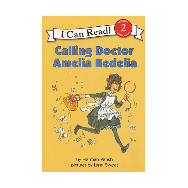 I Can Read Level 2 : Calling Doctor Amelia Bedelia