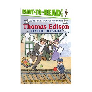 Ready to Read 2 : Thomas Edison to the Rescue!