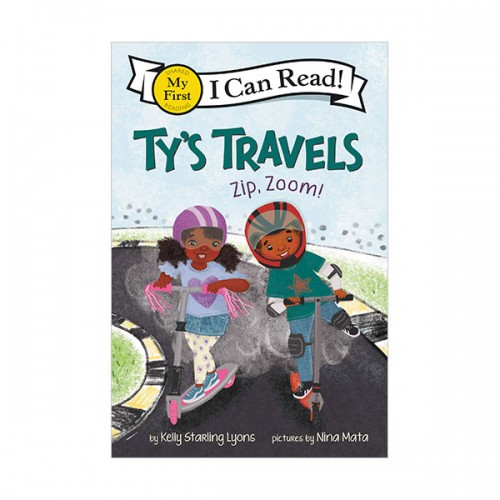 My First I Can Read : Ty's Travels : Zip, Zoom! [2021 Geisel Award Honor]