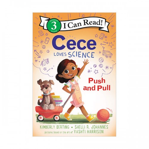 I Can Read 3 : Cece Loves Science : Push and Pull (Paperback)