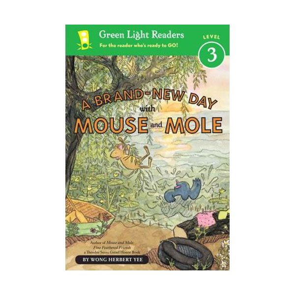 Green Light Readers Level 3 : Mouse and Mole : Brand-New Day With Mouse and Mole