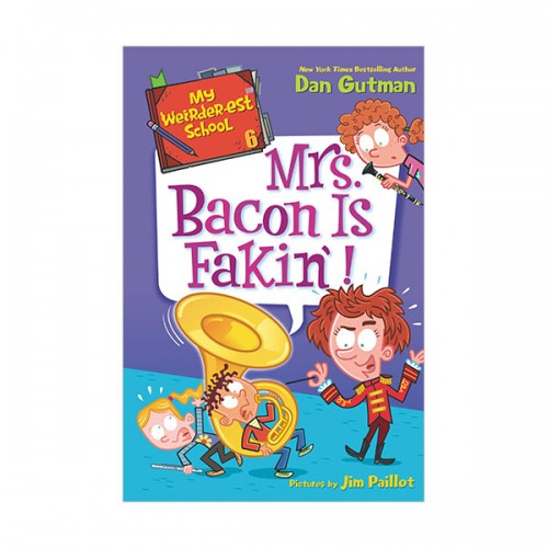 My Weirder-est School #06 : Mrs. Bacon Is Fakin'! (Paperback)